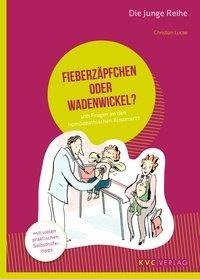 Fieberzäpfchen oder Wadenwickel?