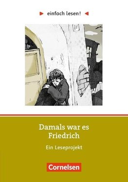 einfach lesen! Niveau 2 - Damals war es Friedrich