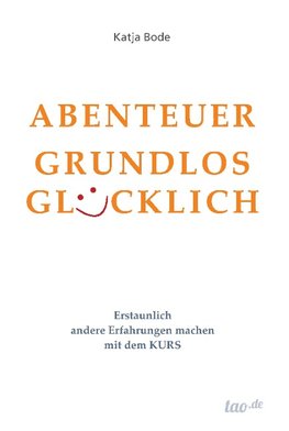 ABENTEUER GRUNDLOS GLÜCKLICH