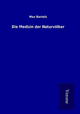 Die Medizin der Naturvölker