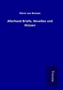 Allerhand Briefe, Novellen und Skizzen