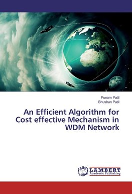 An Efficient Algorithm for Cost effective Mechanism in WDM Network