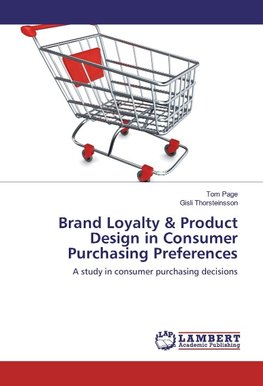 Brand Loyalty & Product Design in Consumer Purchasing Preferences