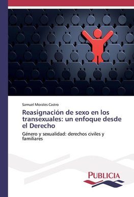 Reasignación de sexo en los transexuales: un enfoque desde el Derecho