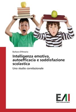 Intelligenza emotiva, autoefficacia e soddisfazione scolastica