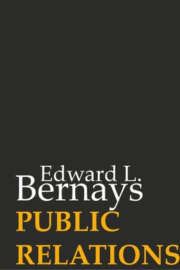 Bernays, E: Public Relations