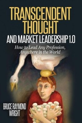 Transcendent Thought and Market Leadership 1.0