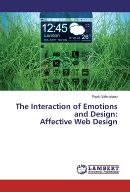 The Interaction of Emotions and Design: Affective Web Design