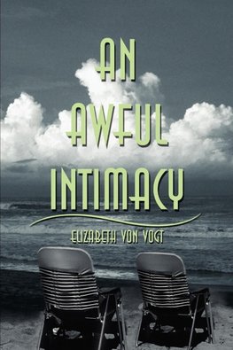 An Awful Intimacy