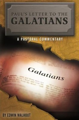 PAUL'S LETTER TO THE  GALATIANS