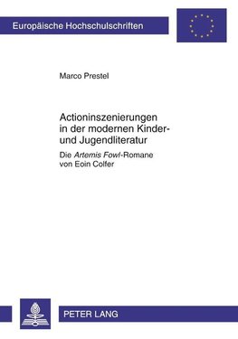 Actioninszenierungen in der modernen Kinder- und Jugendliteratur