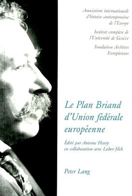 Le Plan Briand d'Union fédérale européenne. The Briand Plan of a European federal union. Der Briand-Plan eines europäischen Bundessystems