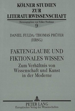 Faktenglaube und fiktionales Wissen