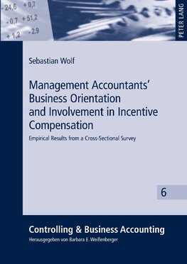 Management Accountants' Business Orientation and Involvement in Incentive Compensation