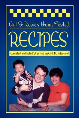 Art & Rosie's Home-Tested Recipes