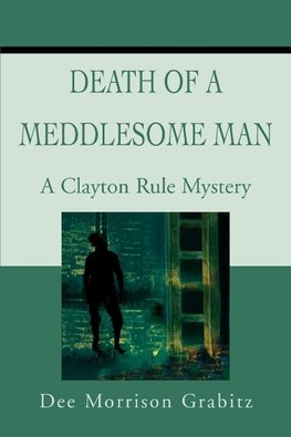 Death Of A Meddlesome Man