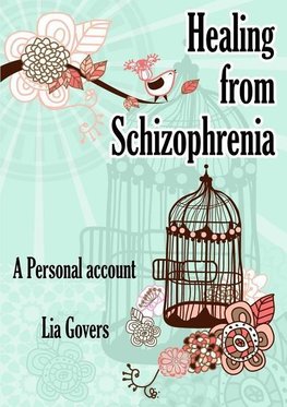 Healing From Schizophrenia