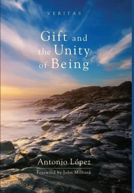 Gift and the Unity of Being