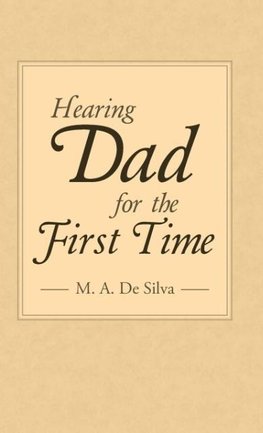 Hearing Dad for the First Time