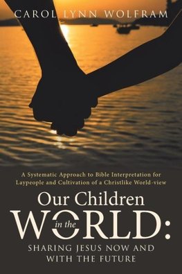 OUR CHILDREN IN THE WORLD