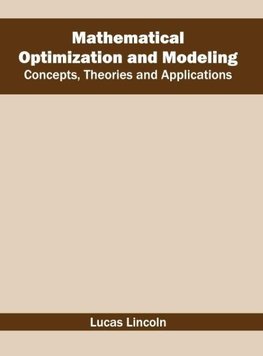 Mathematical Optimization and Modeling