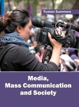 Media, Mass Communication and Society