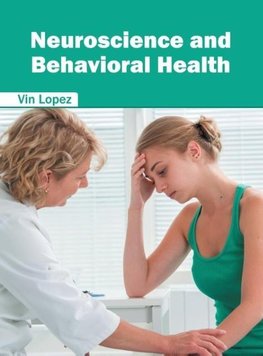 Neuroscience and Behavioral Health