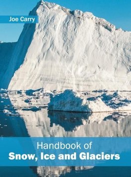 Handbook of Snow, Ice and Glaciers