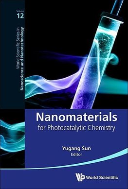 Yugang, S:  Nanomaterials For Photocatalytic Chemistry