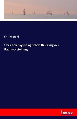 Über den psychologischen Ursprung der Raumvorstellung