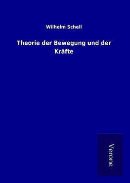 Theorie der Bewegung und der Kräfte