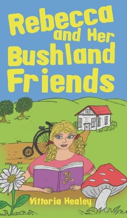 Rebecca and Her Bushland Friends