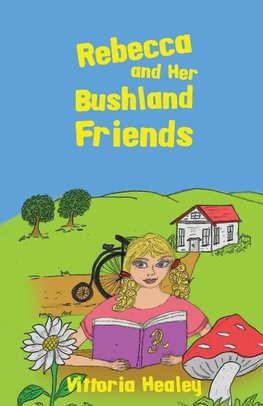 Rebecca and Her Bushland Friends