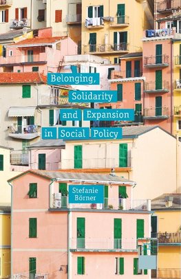 Belonging, Solidarity and Expansion in Social Policy