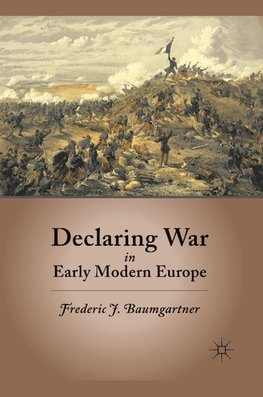 Declaring War in Early Modern Europe