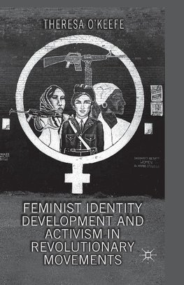 Feminist Identity Development and Activism in Revolutionary Movements