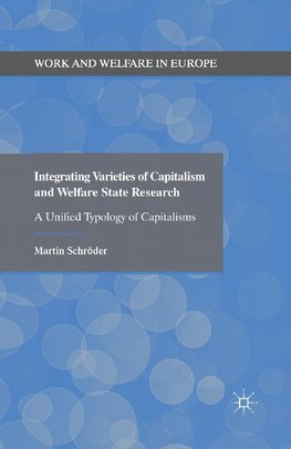 Integrating Varieties of Capitalism and Welfare State Research