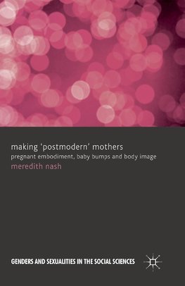 Making 'Postmodern' Mothers