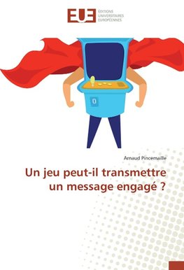 Un jeu peut-il transmettre un message engagé ?