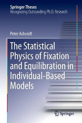 The Statistical Physics of Fixation and Equilibration in Individual-Based Models