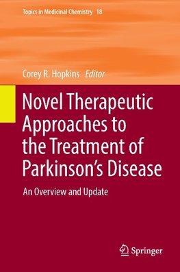 Novel Therapeutic Approaches to the Treatment of Parkinson's Disease