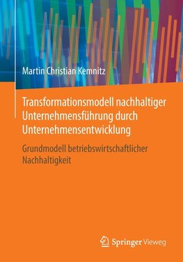 Transformationsmodell nachhaltiger Unternehmensführung durch Unternehmensentwicklung