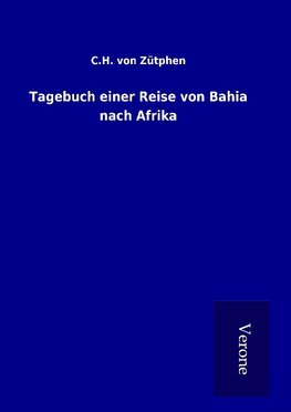 Tagebuch einer Reise von Bahia nach Afrika