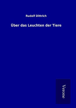 Über das Leuchten der Tiere