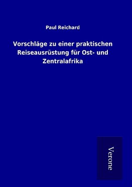 Vorschläge zu einer praktischen Reiseausrüstung für Ost- und Zentralafrika