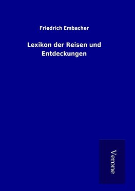 Lexikon der Reisen und Entdeckungen