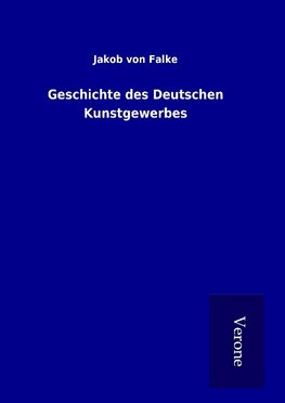 Geschichte des Deutschen Kunstgewerbes