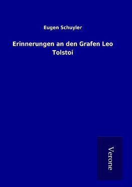 Erinnerungen an den Grafen Leo Tolstoi