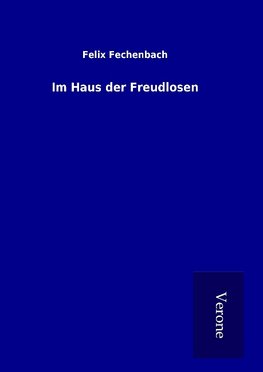 Im Haus der Freudlosen