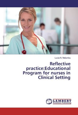 Reflective practice:Educational Program for nurses in Clinical Setting